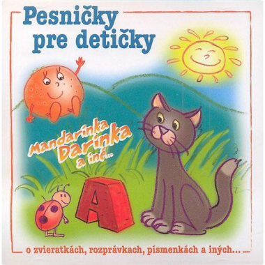Pesničky pre deti • Pesničky pre detičky (Mandarinka Darinka a iné...)