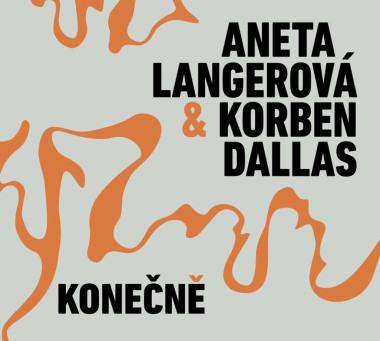Langerová Aneta & Korben Dallas • Konečně (EP)
