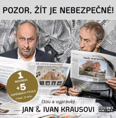 Audiokniha: Kraus Jan, Kraus Ivan • Pozor, žít je nebezpečné! / Čtou Jan a Ivan Krausovi (MP3-CD)