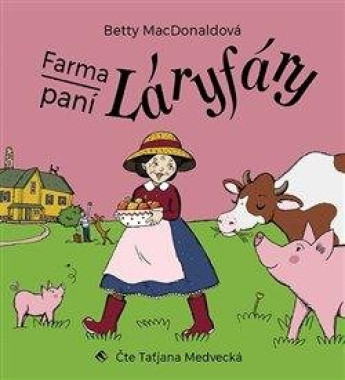 Audiokniha: MacDonaldová Betty • Farma paní Láryfáry /Čte Medvecká Taťjana (MP3-CD)