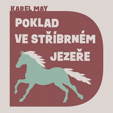 Audiokniha: May Karel • Poklad ve Stříbrném jezeře / Čte Finger Martin (MP3-CD)