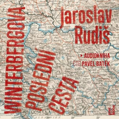 Audiokniha: Rudiš Jaroslav • Winterbergova poslední cesta / Čte Batěk Pavel (MP3-CD)