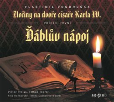 Audiokniha: Vondruška Vlastimil • Zločiny na dvoře císaře Karla IV. / Ďáblův nápoj / Čte Preiss, Töpfer, Dočkalová