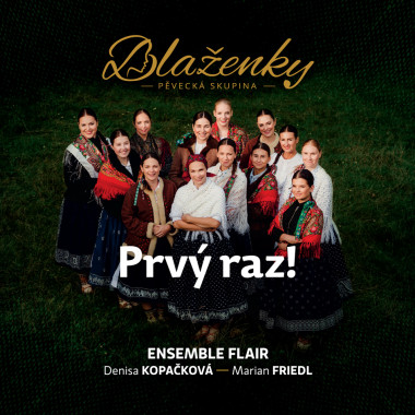 Blaženky • Prvý raz