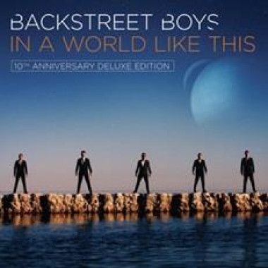 Backstreet Boys • In A World Like This / 10th Anniversary Deluxe Edition