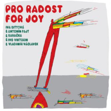 Bittová Iva , V. Václavek , A. Fajt , I. Viktorin , Babačka • Pro radost / For Joy (LP)