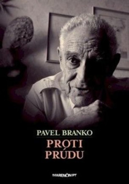 Branko Pavel • Proti prúdu