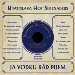Bratislava Hot Serenaders • Ja Vodku Rad Pijem