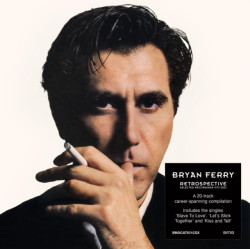 Bryan Ferry • Retrospective Selected Recordings 1973-2023