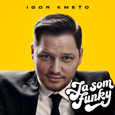 Kmeťo Igor • Ja som funky