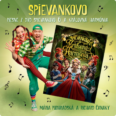 Spievankovo • Podhradská M. a Čanaky R. - Piesne Z DVD Spievankovo 6 a Kráľovná Harmónia