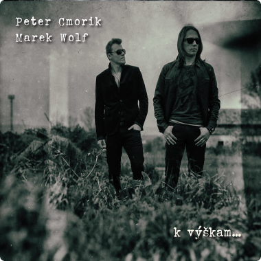 Cmorik Peter / Wolf Marek • K výškam...