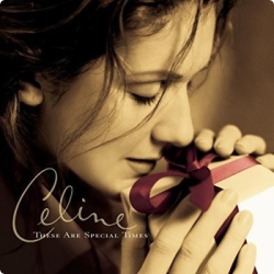 Dion Celine • These Are Special Times