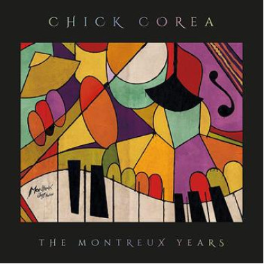 Corea Chick • Chick Corea: The Montreux Years
