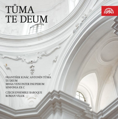 Czech Ensemble Baroque • Tůma: Te Deum, Missa Veni Pater Pauperum, Sinfonia Ex C