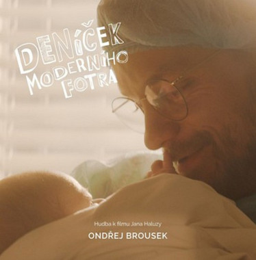 Hudba z filmu • Deníček moderního fotra / Ondřej Brousek