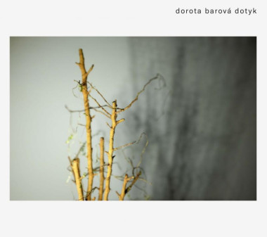 Barová Dorota • Dotyk