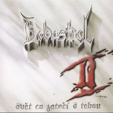 Debustrol • Svět co zatoči s tebou / 30th Anniversary Remaster