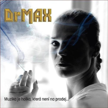 Dr Max • Muzika je holka, která není na prodej