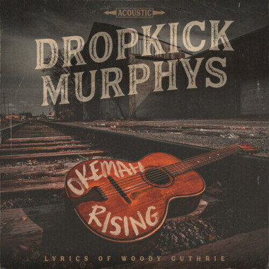 Dropkick Murphys • Okemah Rising / Limited Edition (LP)