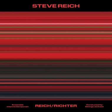 Ensemble Intercontemporain • Steve Reich: Reich/Richter