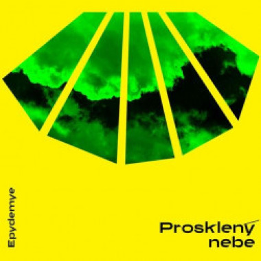 Epydemye • Prosklený nebe