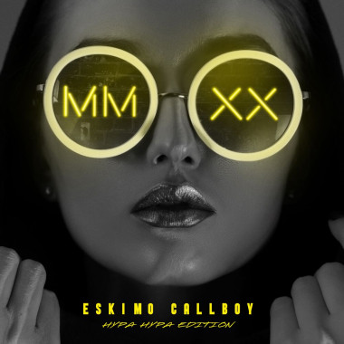 Eskimo Callboy • MMXX /  Hypa Hypa Edition
