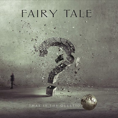 Fairy Tale • That Is The Question