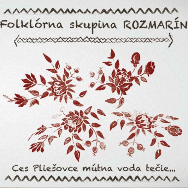 Folklórna skupina Rozmarín • Ces Pliešovce mútna voda tečie...