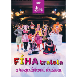 Fíha Tralala • A rozprávková družina / Live (DVD)
