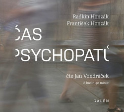 Audiokniha: Honzák Radkin, Honzák František • Čas psychopatů / Číta Vondráček Jan