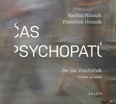 Audiokniha: Honzák Radkin, Honzák František • Čas psychopatů / Číta Vondráček Jan