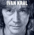 Kral Ivan • Undiscovered