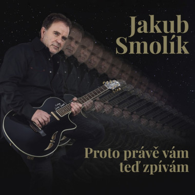 Smolík Jakub • Proto právě vám teď zpívám