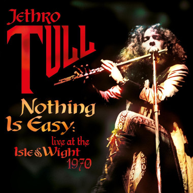 Jethro Tull • Nothing Is Easy Live At The Isle Of Wight 1970