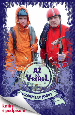 Jobus Braňo • Až na vrchol (s podpisom)
