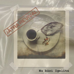 Játra Revival • Na bázi igelitu