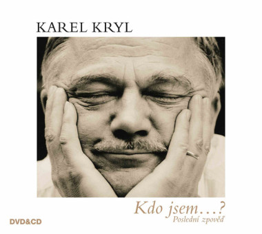 Kryl Karel • Kdo Jsem…? Poslední zpověd (CD+DVD)