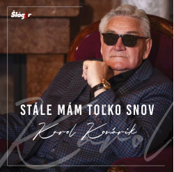 Konárik Karol • Stále mám tolko snov
