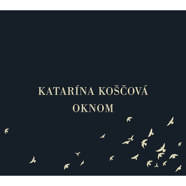 Koščová Katarína • Oknom