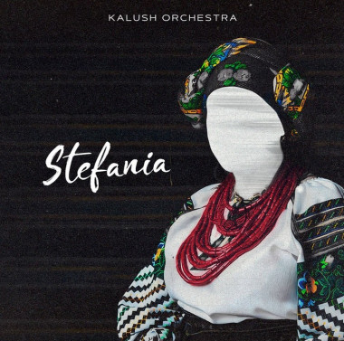 Kalush / Kalush Orchestra • Stefania 