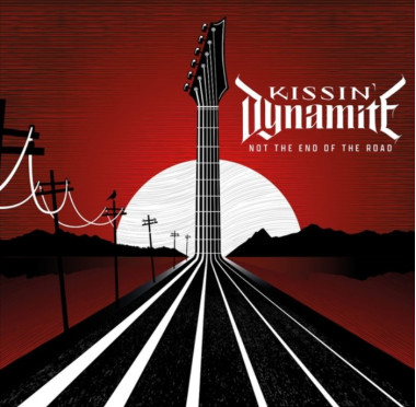 Kissin Dynamite • Not The End Of The Road