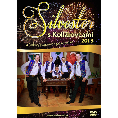 Kollárovci • Silvester s Kollárovcami 2013 (DVD)