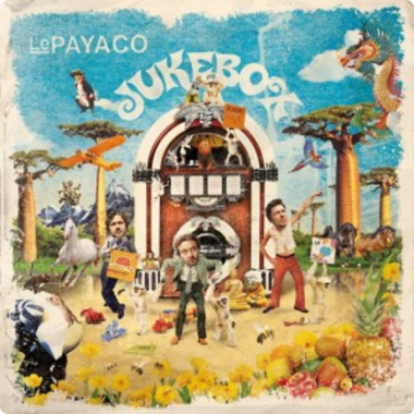 Le Payaco • Jukebox / Best Of