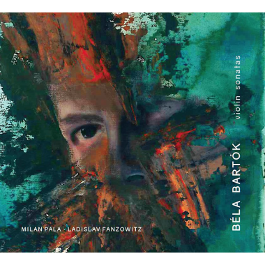 Paľa Milan, Fanzowitz Ladislav • Béla Bartók: Violin Sonatas