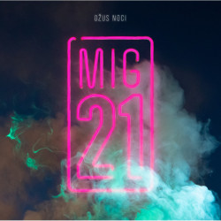 Mig 21 • Džus noci