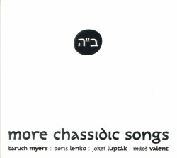 Myers, Lenko, Lupták, Valent • More Chassidic Songs