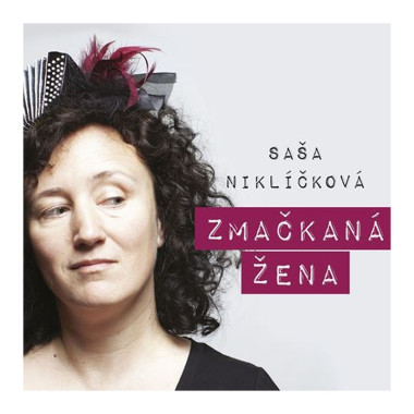 Niklíčková Saša • Zmačkaná žena