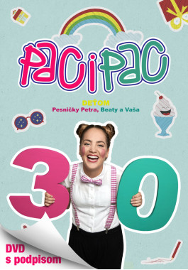 Paci Pac • Deťom / Pesničky Petra, Beaty a Vaša (s podpisom)