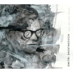 Paľa Milan, Fanzowitz Ladislav • Dmitri Shostakovich: Violin And Viola Sonatas (2CD)